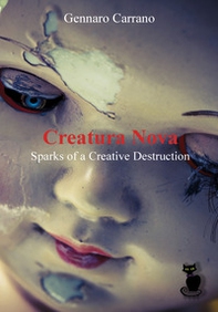 Creatura nova. Sparks of a creative destruction - Librerie.coop