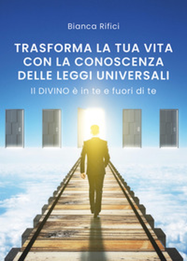 Trasforma la tua vita con la conoscenza delle leggi universali - Librerie.coop Trasforma la tua vita con la conoscenza delle leggi universali - Librerie.coop