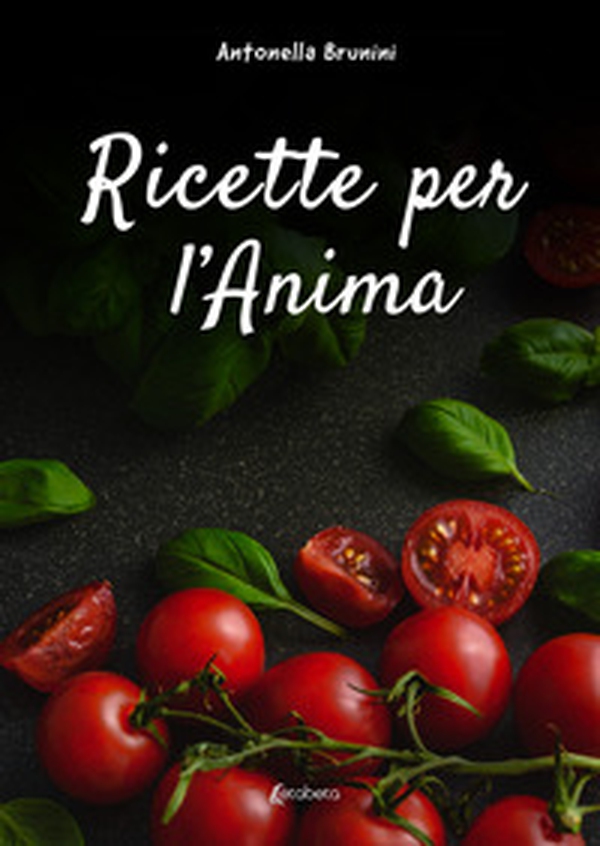 Ricette per l'anima - Librerie.coop Ricette per l'anima - Librerie.coop