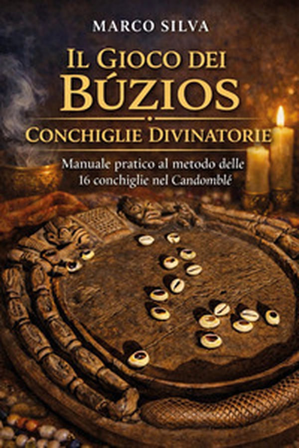 Il gioco dei búzios conchiglie divinatorie. Manuale pratico al metodo delle 16 conchiglie nel candomblé - Librerie.coop