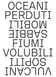 Lost oceans, shifting sands, changing rivers, resting volcanoes. A stone diorama in the centre of bergamo - Librerie.coop