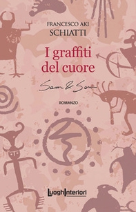 I graffiti del cuore. Sam & Sam - Librerie.coop