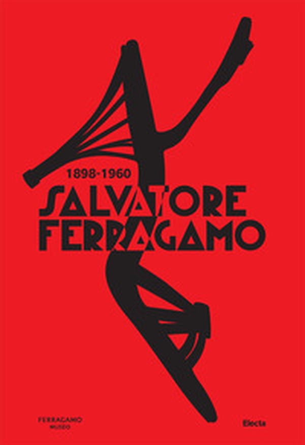 Salvatore Ferragamo 1898-1960. Ediz. inglese - Librerie.coop Salvatore Ferragamo 1898-1960. Ediz. inglese - Librerie.coop