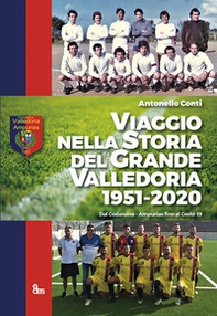 Viaggio nella storia del grande Valledoria 1951-2020. Dal Codaruina-Ampurias fino al Covid-19 - Librerie.coop