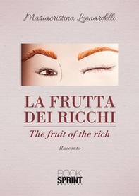 La frutta dei ricchi - Librerie.coop