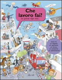 Che lavoro fai? Da grande voglio fare... - Librerie.coop