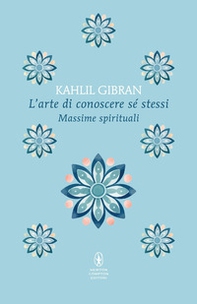 L'arte di conoscere se stessi. Massime spirituali - Librerie.coop