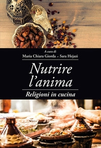 Nutrire l'anima. Religioni in cucina - Librerie.coop