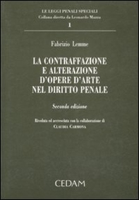 La contraffazione e alterazione d'opere d'arte nel diritto penale - Librerie.coop