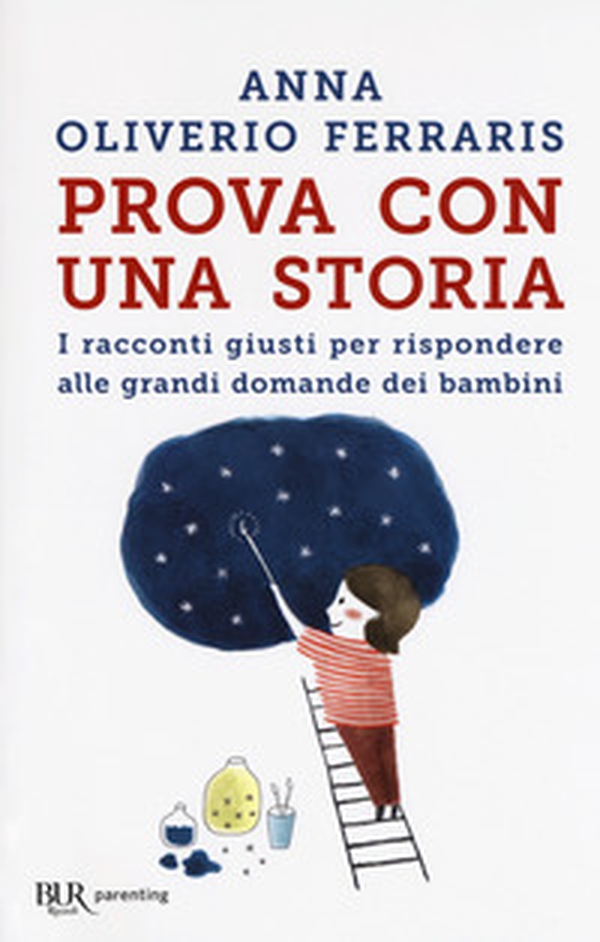Prova con una storia. I racconti giusti per rispondere alle grandi domande dei bambini - Librerie.coop Prova con una storia. I racconti giusti per rispondere alle grandi domande dei bambini - Librerie.coop