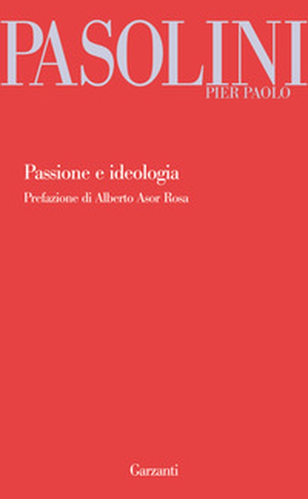 Passione e ideologia - Librerie.coop Passione e ideologia - Librerie.coop