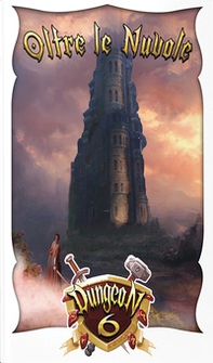 Dungeon 6. Oltre le nuvole - Librerie.coop