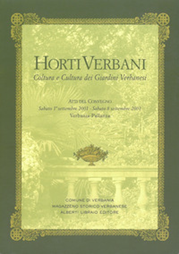 Horti Verbani. Coltura e cultura dei giardini verbanesi - Librerie.coop Horti Verbani. Coltura e cultura dei giardini verbanesi - Librerie.coop
