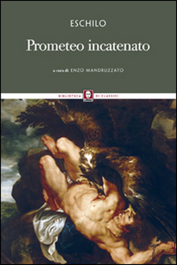 Prometeo incatenato. Testo greco a fronte - Librerie.coop Prometeo incatenato. Testo greco a fronte - Librerie.coop