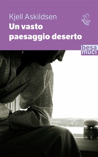 Un vasto paesaggio deserto - Librerie.coop Un vasto paesaggio deserto - Librerie.coop
