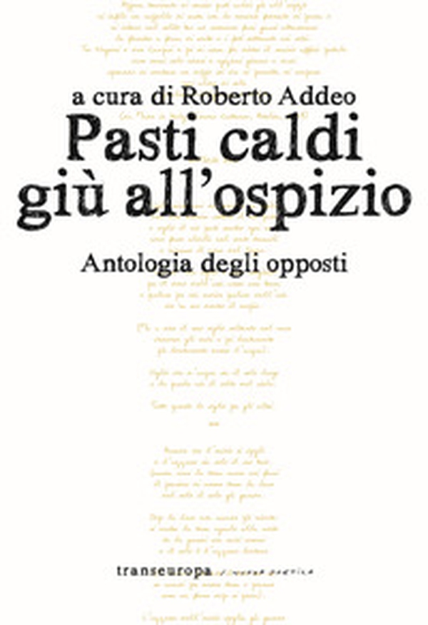 Pasti caldi giù all'ospizio. Antologia degli opposti - Librerie.coop Pasti caldi giù all'ospizio. Antologia degli opposti - Librerie.coop