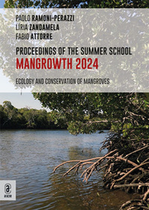 Proceedings of the summer school. Mangrowth 2024. Ecology and conservation of mangroves - Librerie.coop
