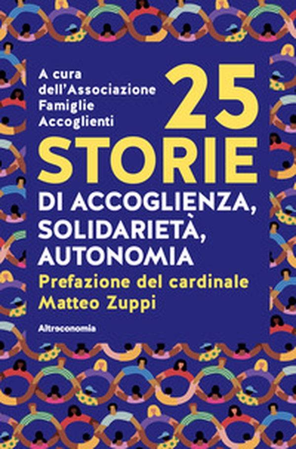 25 storie di accoglienza, solidarietà, autonomia - Librerie.coop 25 storie di accoglienza, solidarietà, autonomia - Librerie.coop