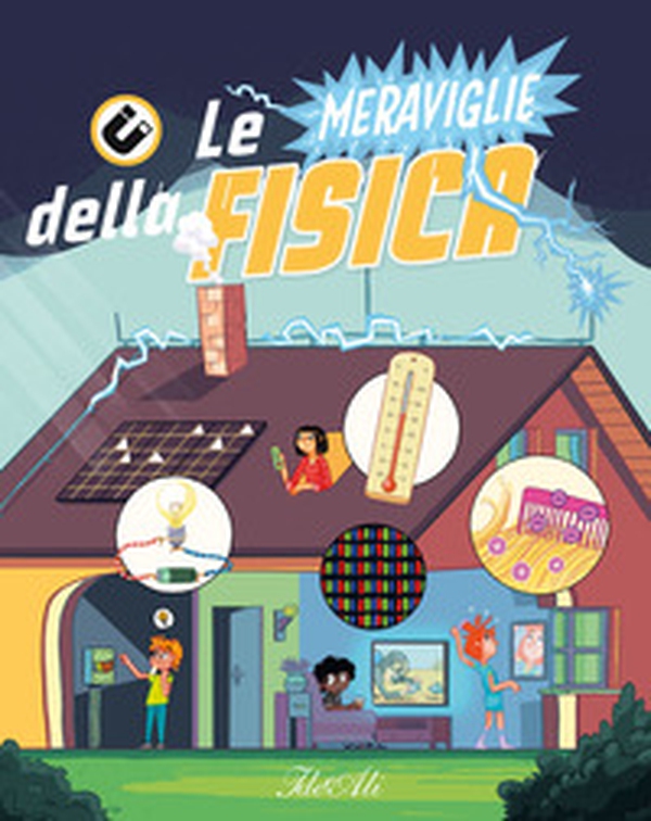 Le meraviglie della fisica - Librerie.coop Le meraviglie della fisica - Librerie.coop