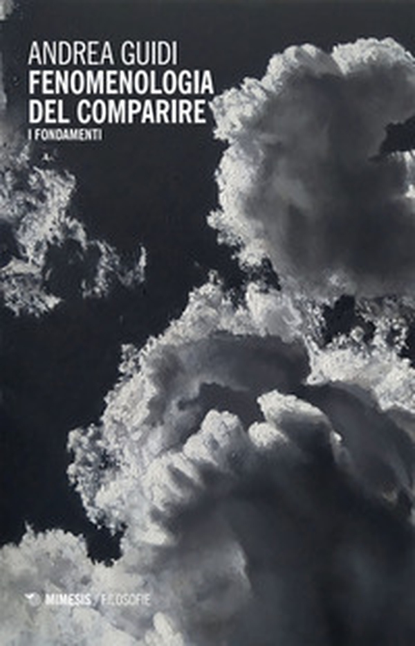 Fenomenologia del comparire. I fondamenti - Librerie.coop