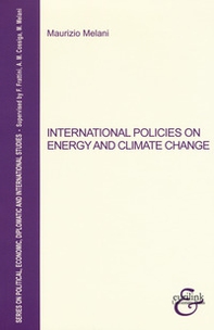 International policies on energy and climate change - Librerie.coop International policies on energy and climate change - Librerie.coop