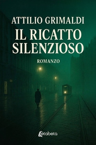 Il ricatto silenzioso - Librerie.coop