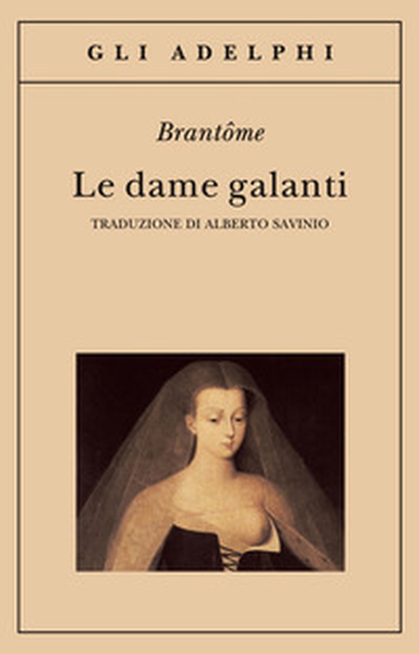 Le dame galanti - Librerie.coop Le dame galanti - Librerie.coop