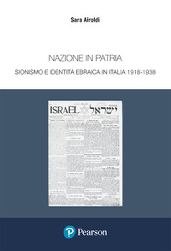 Nazione in patria. Sionismo e identità ebraica in Italia 1918-1938 - Librerie.coop Nazione in patria. Sionismo e identità ebraica in Italia 1918-1938 - Librerie.coop