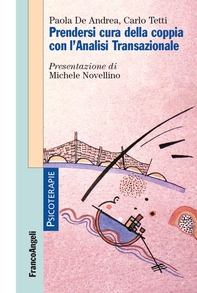 Prendersi cura della coppia con l'Analisi Transazionale - Librerie.coop Prendersi cura della coppia con l'Analisi Transazionale - Librerie.coop