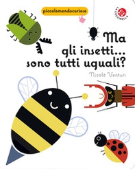 Ma gli insetti... Sono tutti uguali? - Librerie.coop