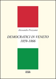 Democratici in Veneto 1859-1866 - Librerie.coop