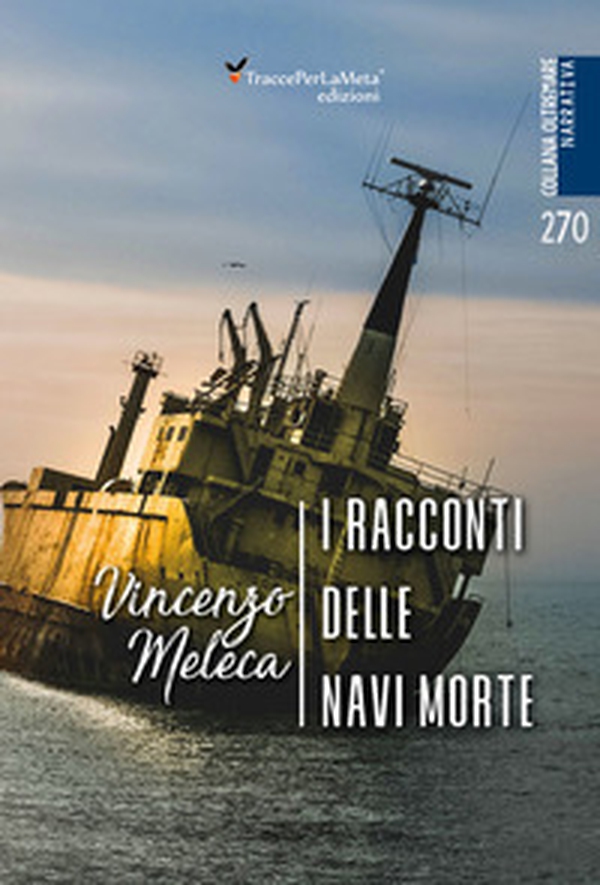 I racconti delle navi morte - Librerie.coop I racconti delle navi morte - Librerie.coop
