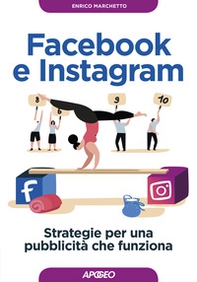 Facebook e Instagram. Strategie per una pubblicità che funziona - Librerie.coop