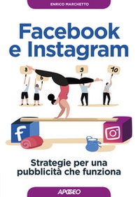 Facebook e Instagram. Strategie per una pubblicità che funziona - Librerie.coop Facebook e Instagram. Strategie per una pubblicità che funziona - Librerie.coop