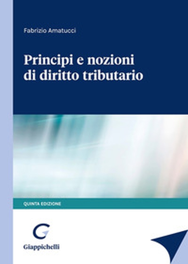 Principi e nozioni di diritto tributario - Librerie.coop Principi e nozioni di diritto tributario - Librerie.coop