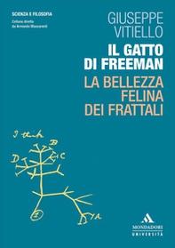 Il gatto di Freeman. La bellezza felina dei frattali - Librerie.coop Il gatto di Freeman. La bellezza felina dei frattali - Librerie.coop