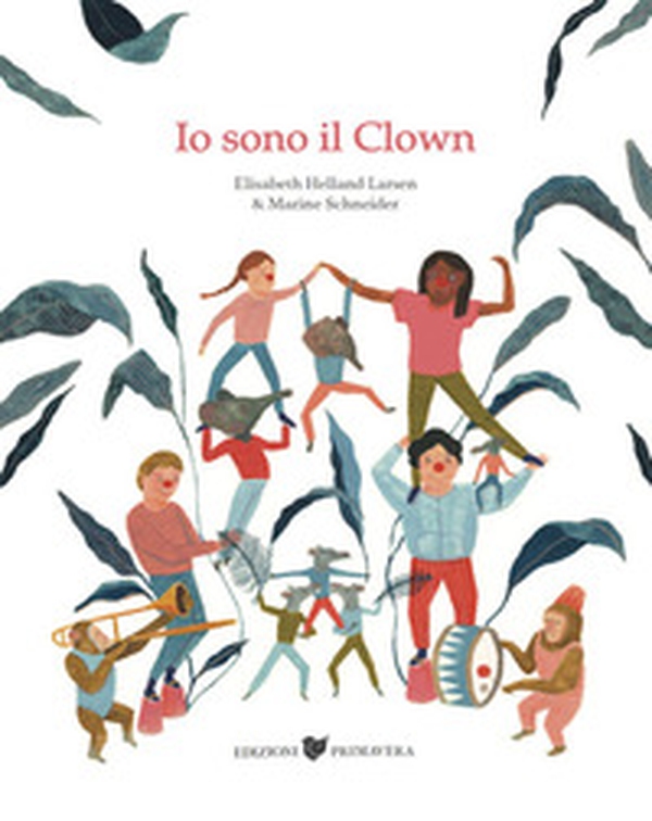 Io sono il Clown - Librerie.coop Io sono il Clown - Librerie.coop