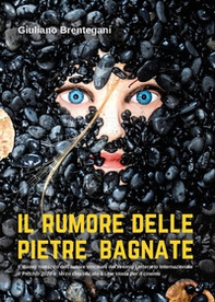 Il rumore delle pietre bagnate - Librerie.coop