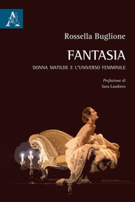 Fantasia. Donna Matilde e l'universo femminile - Librerie.coop