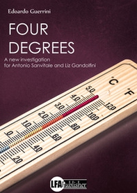 Four degrees. A new investigation for Antonio Sanvitale and Liz Gandolfini - Librerie.coop