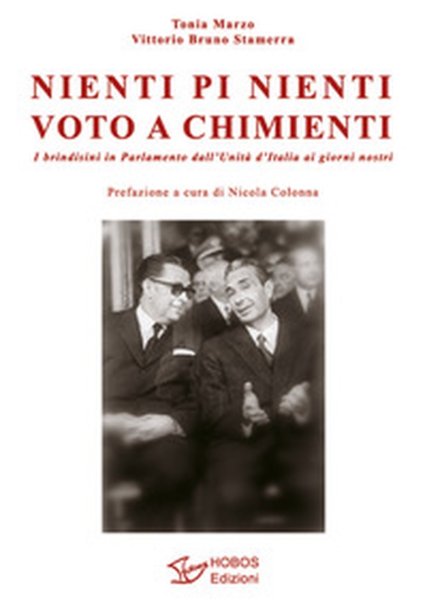 Nienti pi nienti voto a chimienti. I brindisini in Parlamento dall'Unità d'Italia ai giorni nostri - Librerie.coop Nienti pi nienti voto a chimienti. I brindisini in Parlamento dall'Unità d'Italia ai giorni nostri - Librerie.coop