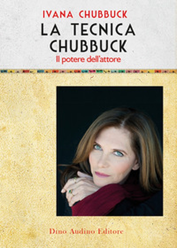 La tecnica Chubbuck. Il potere dell'attore - Librerie.coop La tecnica Chubbuck. Il potere dell'attore - Librerie.coop