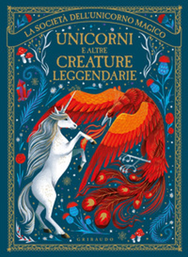Unicorni e altre creature leggendarie. La società dell'unicorno magico - Librerie.coop Unicorni e altre creature leggendarie. La società dell'unicorno magico - Librerie.coop