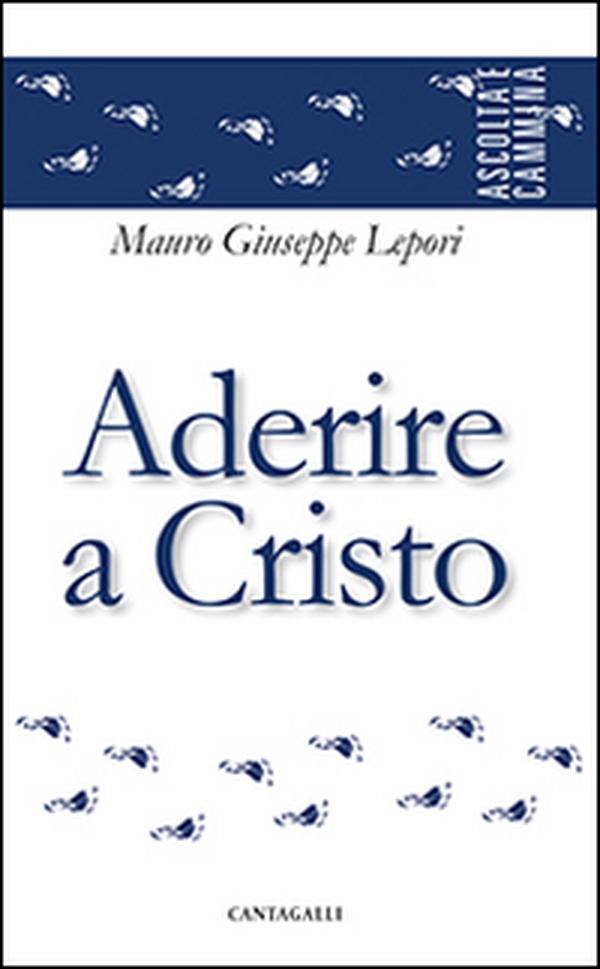 Aderire a Cristo - Librerie.coop Aderire a Cristo - Librerie.coop
