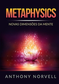 Metaphysics. Novas dimensões da mente - Librerie.coop Metaphysics. Novas dimensões da mente - Librerie.coop