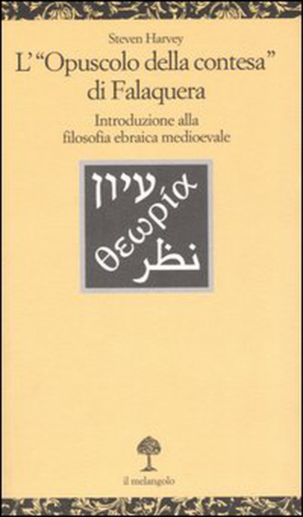 L'«Opuscolo della contesa» di Falaquera. Introduzione alla filosofia ebraica medioevale. Ediz. italiana ed ebraica - Librerie.coop L'«Opuscolo della contesa» di Falaquera. Introduzione alla filosofia ebraica medioevale. Ediz. italiana ed ebraica - Librerie.coop