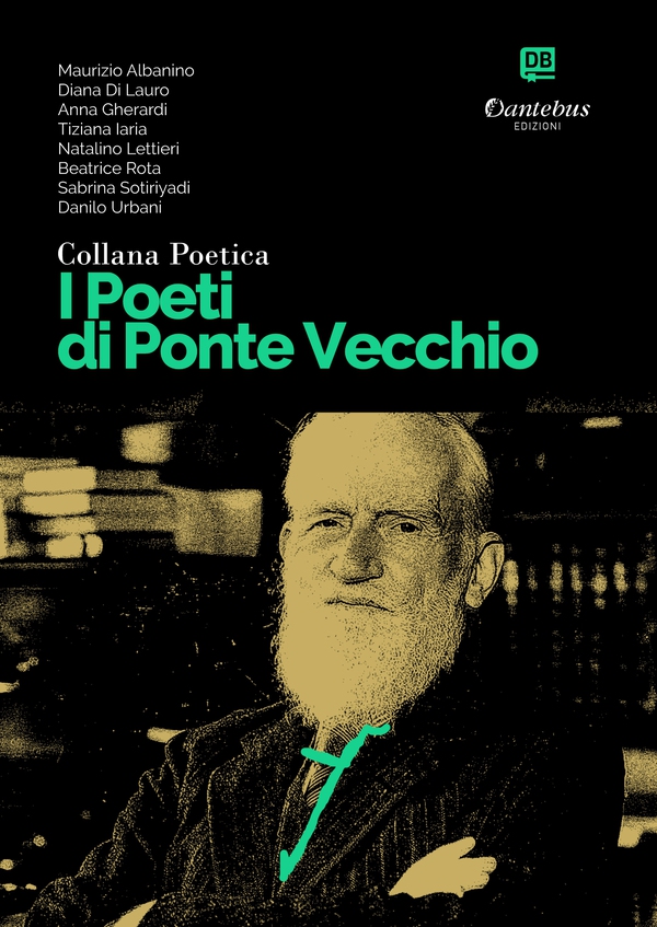 Collana Poetica I Poeti di Ponte Vecchio vol. 51 - Librerie.coop Collana Poetica I Poeti di Ponte Vecchio vol. 51 - Librerie.coop