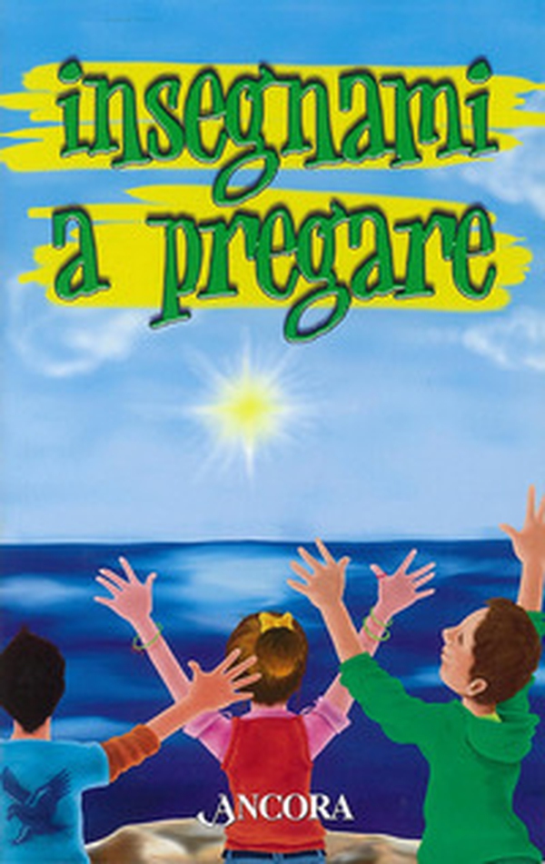 Insegnami a pregare - Librerie.coop Insegnami a pregare - Librerie.coop