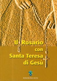 Il rosario con santa Teresa di Gesù - Librerie.coop