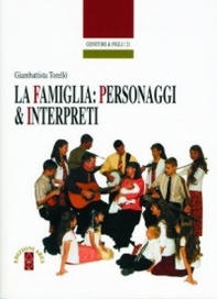 La famiglia: personaggi e interpreti - Librerie.coop